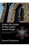 Under the shade of Our Lady's sweet image