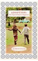 Adoption: The Unpaved Road to Happiness