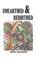 Unearthed & Rebirthed