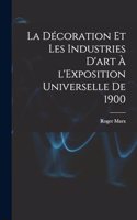 La décoration et les industries d'art à l'Exposition universelle de 1900