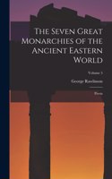 Seven Great Monarchies of the Ancient Eastern World