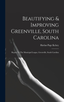 Beautifying & Improving Greenville, South Carolina