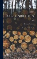 Forsteinrichtung: Ein Lehr- Und Handbuch