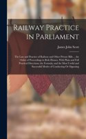 Railway Practice in Parliament