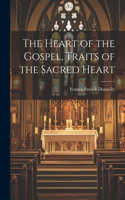 Heart of the Gospel, Traits of the Sacred Heart