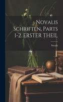 Novalis Schriften, Parts 1-2. ERSTER THEIL