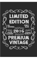 Limited Edition Premium Vintage 2016: A Blank Lined Journal For Birthday Parties That Makes a Funny Birthday Gift For Men And Women