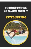 I'm Either Surfing Or Talking About It