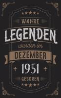 Wahre Legenden wurden im Dezember 1951 geboren: Vintage Geburtstag Notizbuch - individuelles Geschenk für Notizen, Zeichnungen und Erinnerungen - liniert mit 100 Seiten