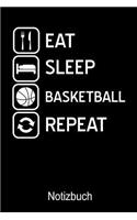EAT Sleep Basketball Repeat Notizbuch