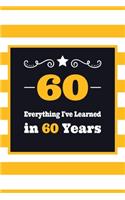 60 Everything I've Learned in 60 Years