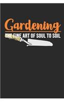 Gardening The Fine Art Of Soul to Soil