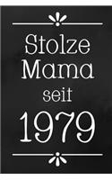 Stolze Mama 1979: DIN A5 - Punkteraster 120 Seiten - Kalender - Notizbuch - Notizblock - Block - Terminkalender - Abschied - Abschiedsgeschenk - Ruhestand - Arbeitsko