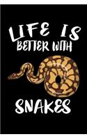 Life Is Better With Snakes: Animal Nature Collection