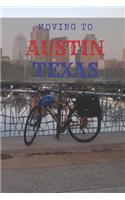 Moving to Austin Texas