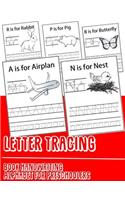 Letter Tracing Book Handwriting Alphabet for Preschoolers: Letter Tracing Book Practice for Kids Ages 3+ Alphabet Writing Practice Handwriting Workbook