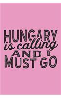 Hungary Is Calling And I Must Go