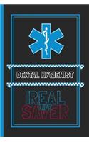 Dental Hygienist The Real Life Saver