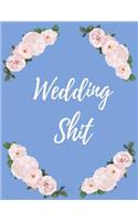 Wedding Shit