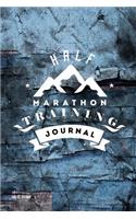 Half Marathon Training Journal: Running Log Book To Daily Record Tracker Notebook