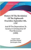 History Of The Revolution Of The Eighteenth Fructidor, September 4th, 1797