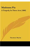 Madonna Pia: A Tragedy, In Three Acts (1860)