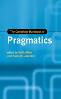 Cambridge Handbook of Pragmatics