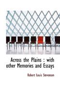 Across the Plains: With Other Memories and Essays