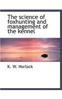 The Science of Foxhunting and Management of the Kennel