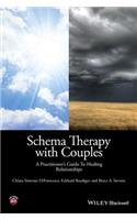 Schema Therapy with Couples - A Practitioner'sGuide to Healing Relationships