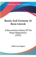 Russia And Germany At Brest-Litovsk