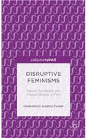 Disruptive Feminisms