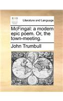 McFingal: A Modern Epic Poem. Or, the Town-Meeting.(English)