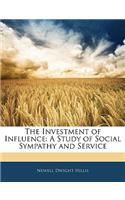 The Investment of Influence