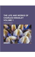 The Life and Works of Charles Kingsley Volume 1