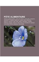 Pate Alimentaire: Pates Alimentaires, Liste de Pates, Lustucru, Panzani, Spaghetti, R Men, Gnocchi, Jiaozi, Maultaschen, Nouille, Ravioli(French)