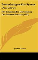 Bemerkungen Zur Syntax Des Vitruv: Mit Eingehender Darstellung Der Substantivsatze (1885)