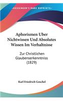 Aphorismen Uber Nichtwissen Und Absolutes Wissen Im Verhaltnisse