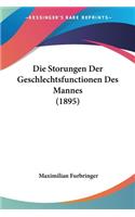 Storungen Der Geschlechtsfunctionen Des Mannes (1895)