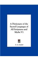 Dictionary of the Sacred Languages of All Scriptures and Myths V1
