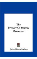 The Mystery of Murray Davenport the Mystery of Murray Davenport