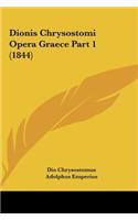 Dionis Chrysostomi Opera Graece Part 1 (1844)