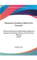 Missionary Societies Called to Go Forward
