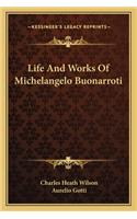 Life And Works Of Michelangelo Buonarroti