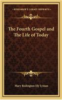 The Fourth Gospel and the Life of Today