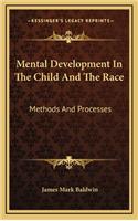 Mental Development In The Child And The Race: Methods And Processes