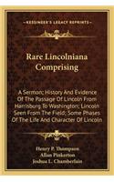 Rare Lincolniana Comprising