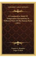 Comparative Study Of Temperature Fluctuations In Different Parts Of The Human Body (1911)