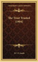 The Trust Trusted (1904)