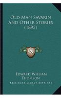 Old Man Savarin And Other Stories (1895)